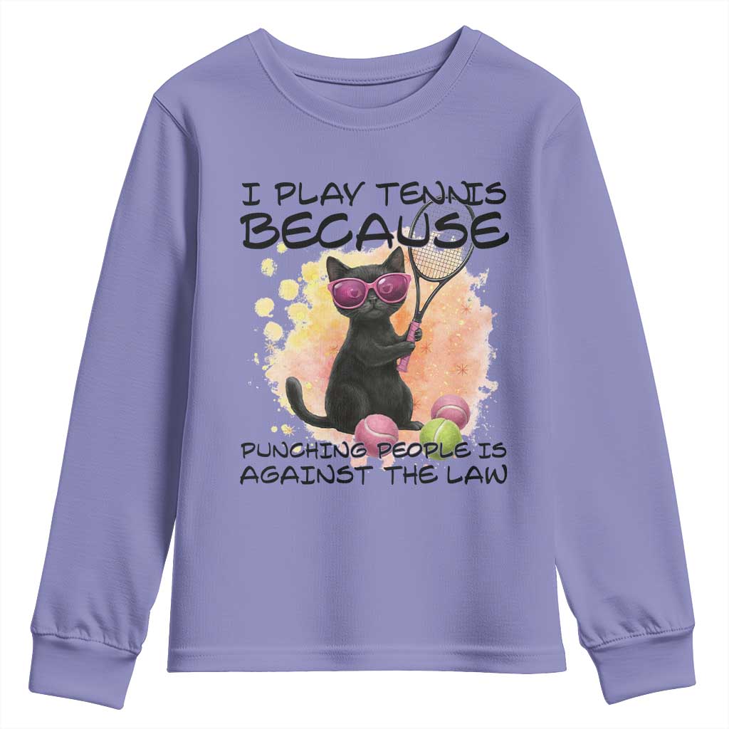 Because Punching People Is Against The Law Youth Sweatshirt Funny Tennis Cat Gift - Wonder Print Shop