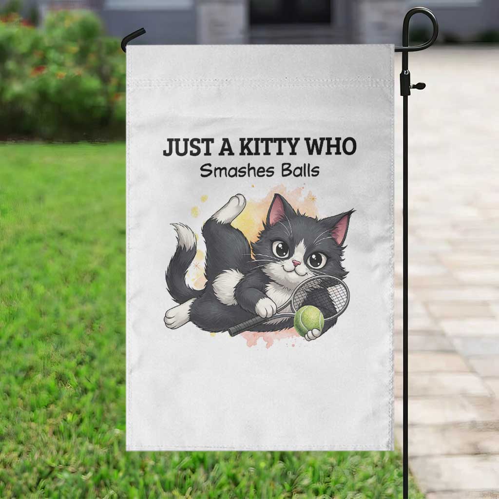 Just A Kitty Who Smashes Balls Garden Flag Funny Tennis Cat Gift - Wonder Print Shop
