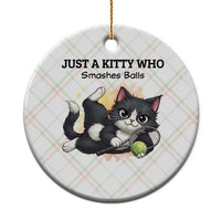 Just A Kitty Who Smashes Balls Ceramic Ornament Funny Tennis Cat Gift - Wonder Print Shop