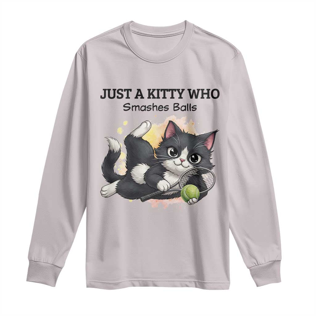 Just A Kitty Who Smashes Balls Long Sleeve Shirt Funny Tennis Cat Gift - Wonder Print Shop