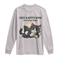 Just A Kitty Who Smashes Balls Long Sleeve Shirt Funny Tennis Cat Gift - Wonder Print Shop