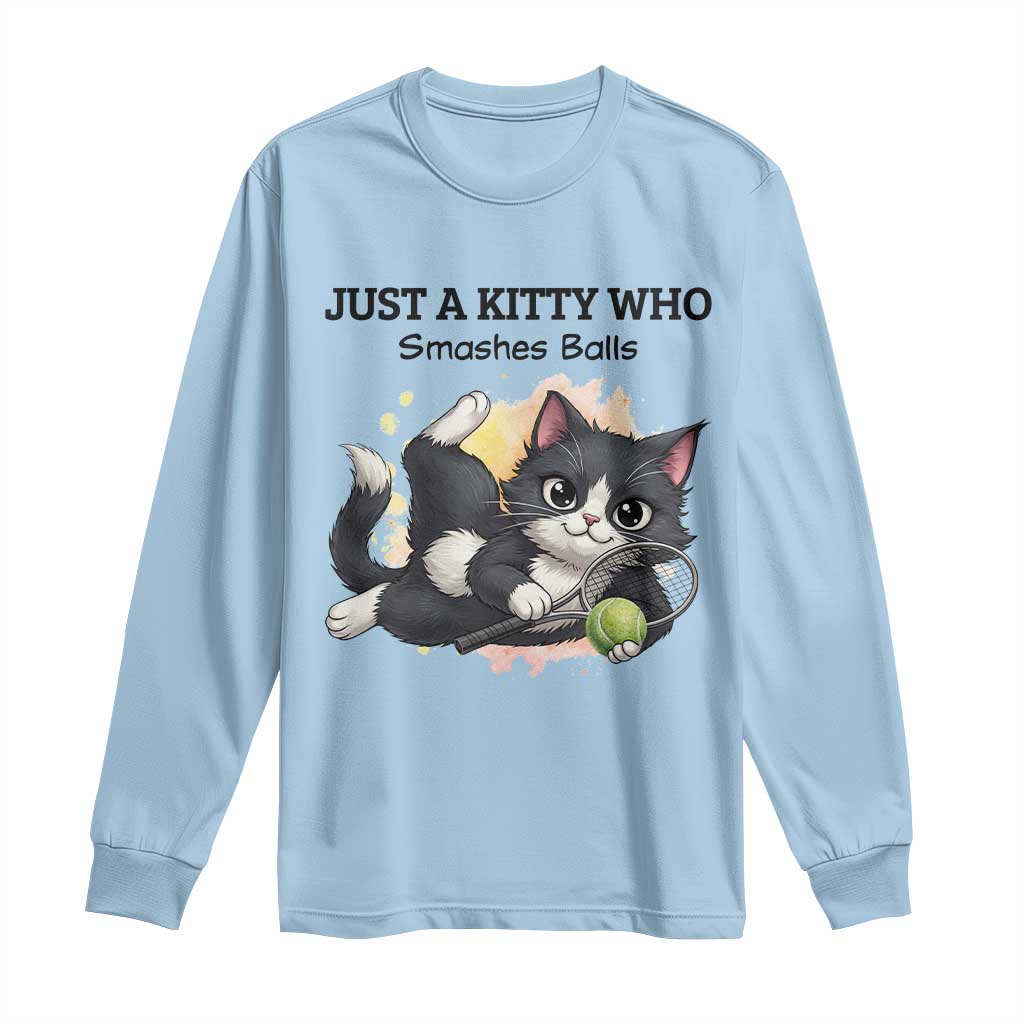 Just A Kitty Who Smashes Balls Long Sleeve Shirt Funny Tennis Cat Gift - Wonder Print Shop