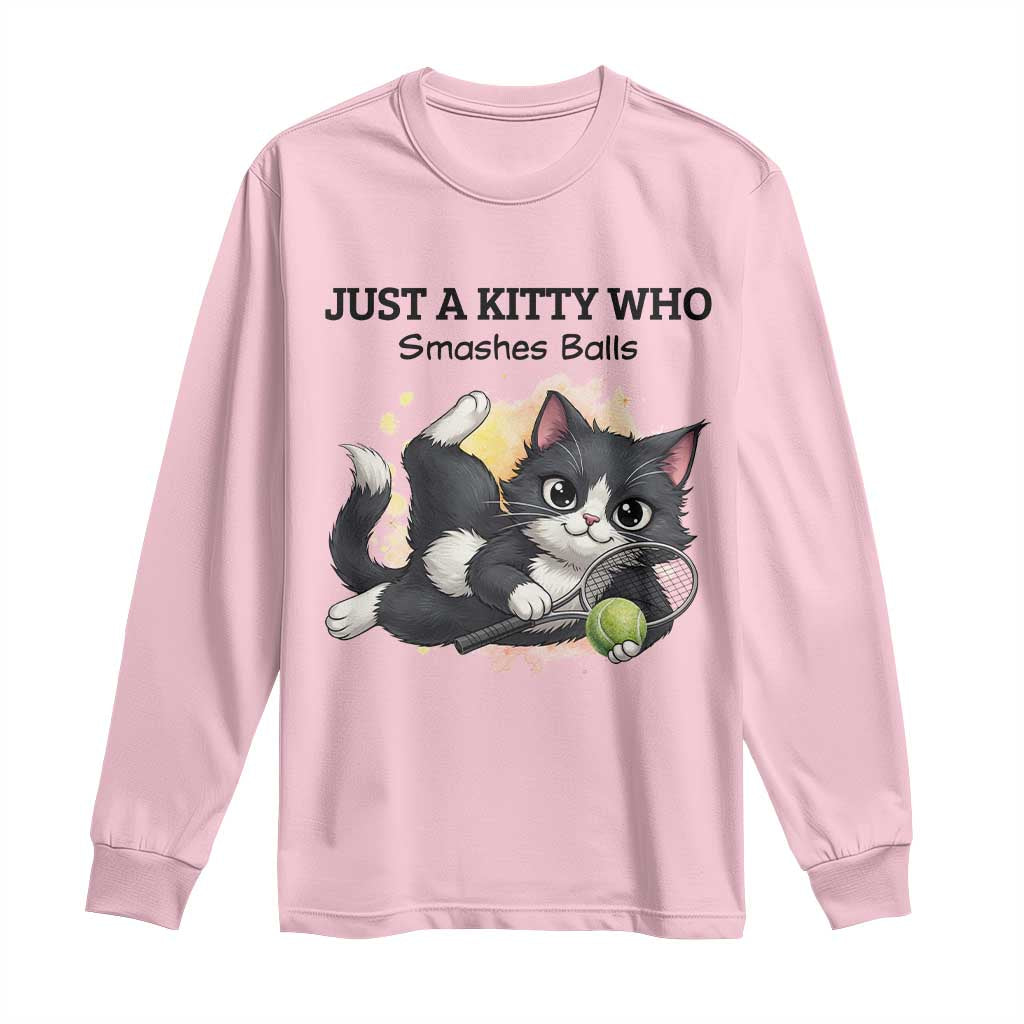 Just A Kitty Who Smashes Balls Long Sleeve Shirt Funny Tennis Cat Gift - Wonder Print Shop