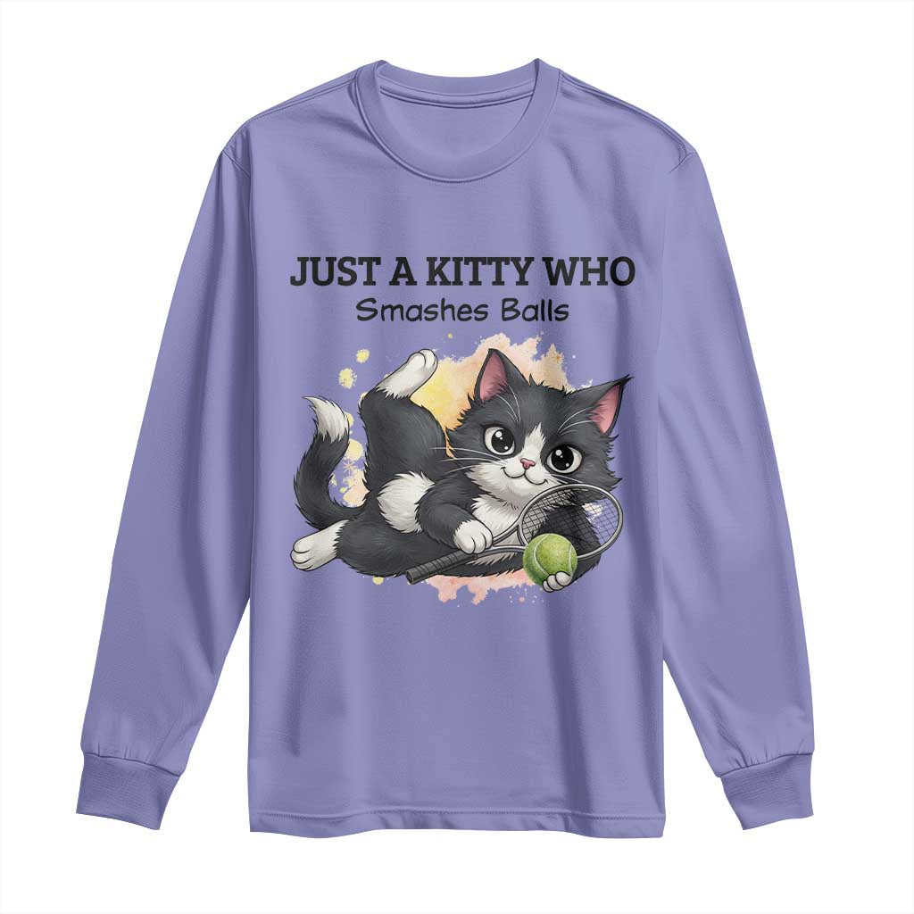 Just A Kitty Who Smashes Balls Long Sleeve Shirt Funny Tennis Cat Gift - Wonder Print Shop