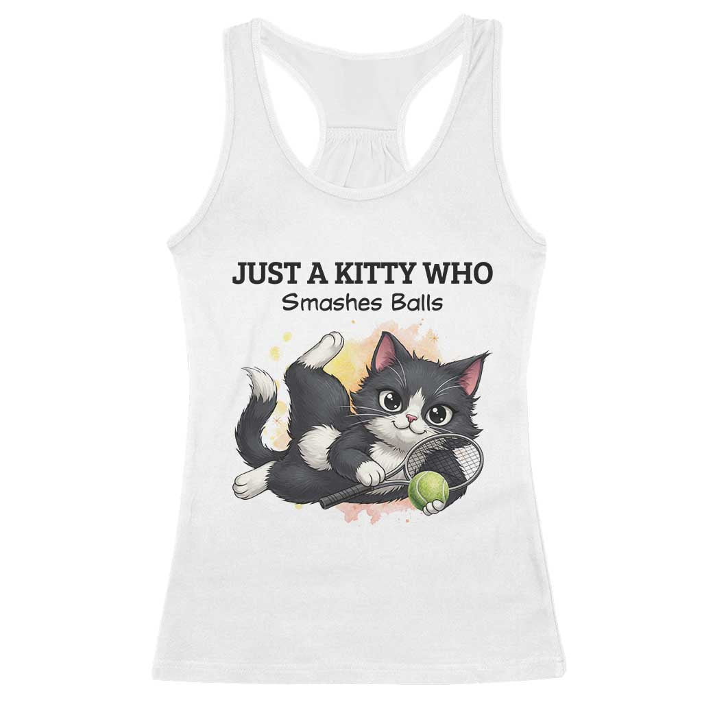 Just A Kitty Who Smashes Balls Racerback Tank Top Funny Tennis Cat Gift - Wonder Print Shop