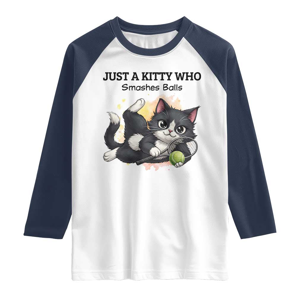 Just A Kitty Who Smashes Balls Raglan Shirt Funny Tennis Cat Gift - Wonder Print Shop