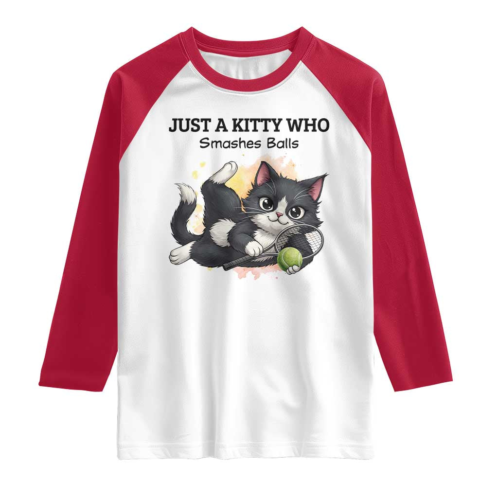 Just A Kitty Who Smashes Balls Raglan Shirt Funny Tennis Cat Gift - Wonder Print Shop