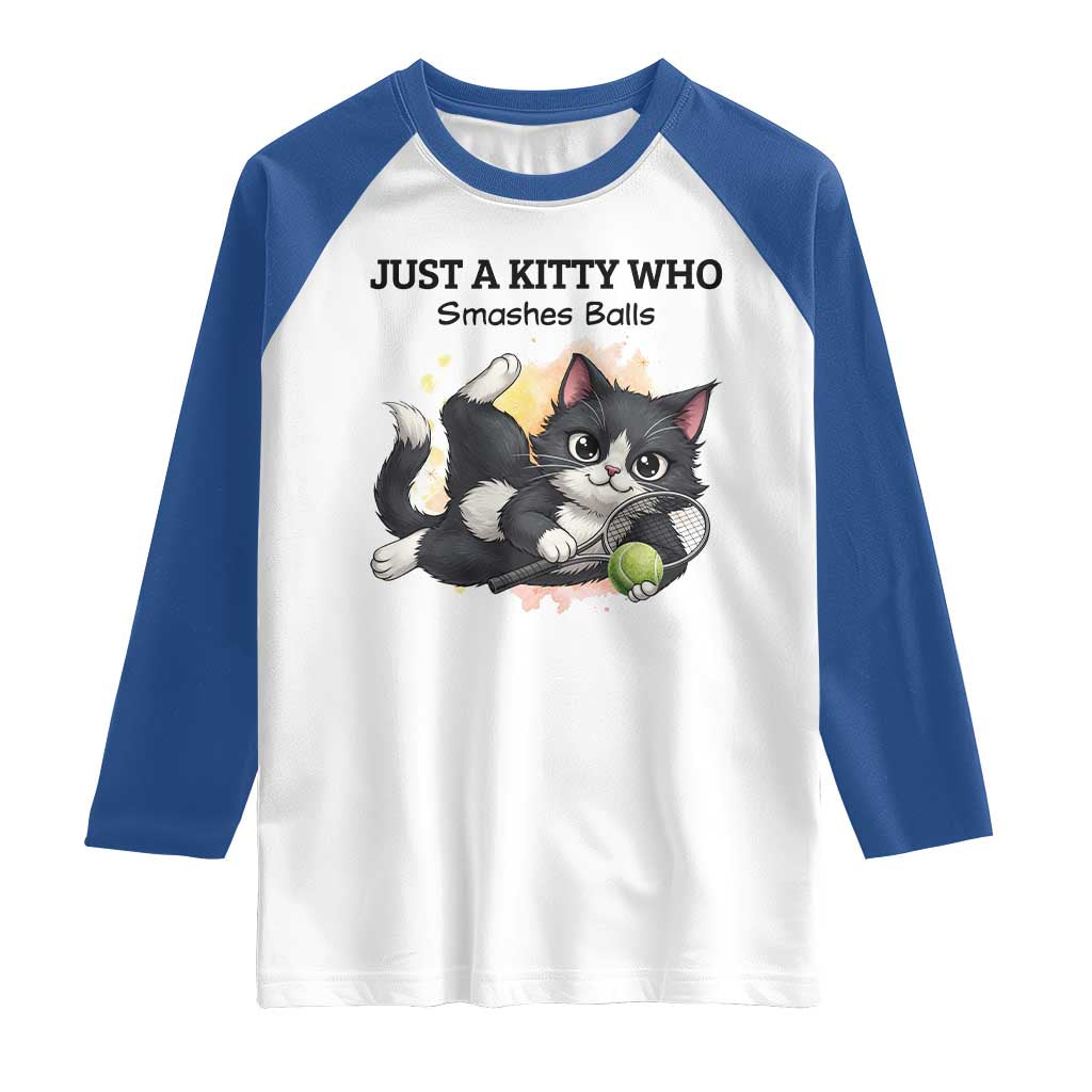 Just A Kitty Who Smashes Balls Raglan Shirt Funny Tennis Cat Gift - Wonder Print Shop