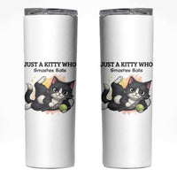 Just A Kitty Who Smashes Balls Skinny Tumbler Funny Tennis Cat Gift - Wonder Print Shop