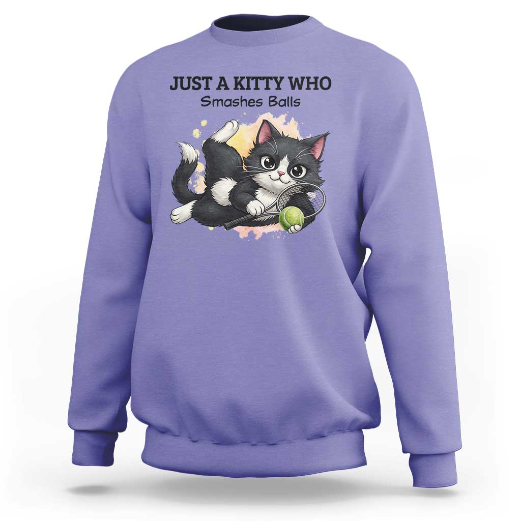 Just A Kitty Who Smashes Balls Sweatshirt Funny Tennis Cat Gift - Wonder Print Shop