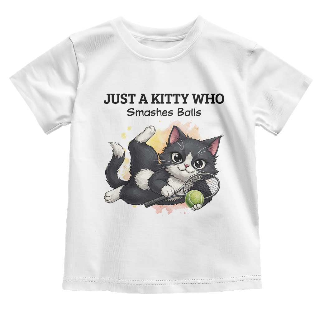 Just A Kitty Who Smashes Balls Toddler T Shirt Funny Tennis Cat Gift - Wonder Print Shop