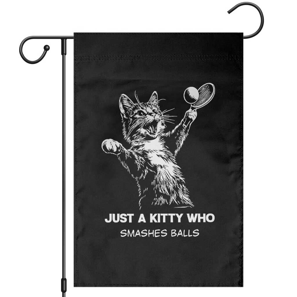 Funny Cat Plays Tennis Garden Flag Just A Kitty Who Smashes Balls - Wonder Print Shop
