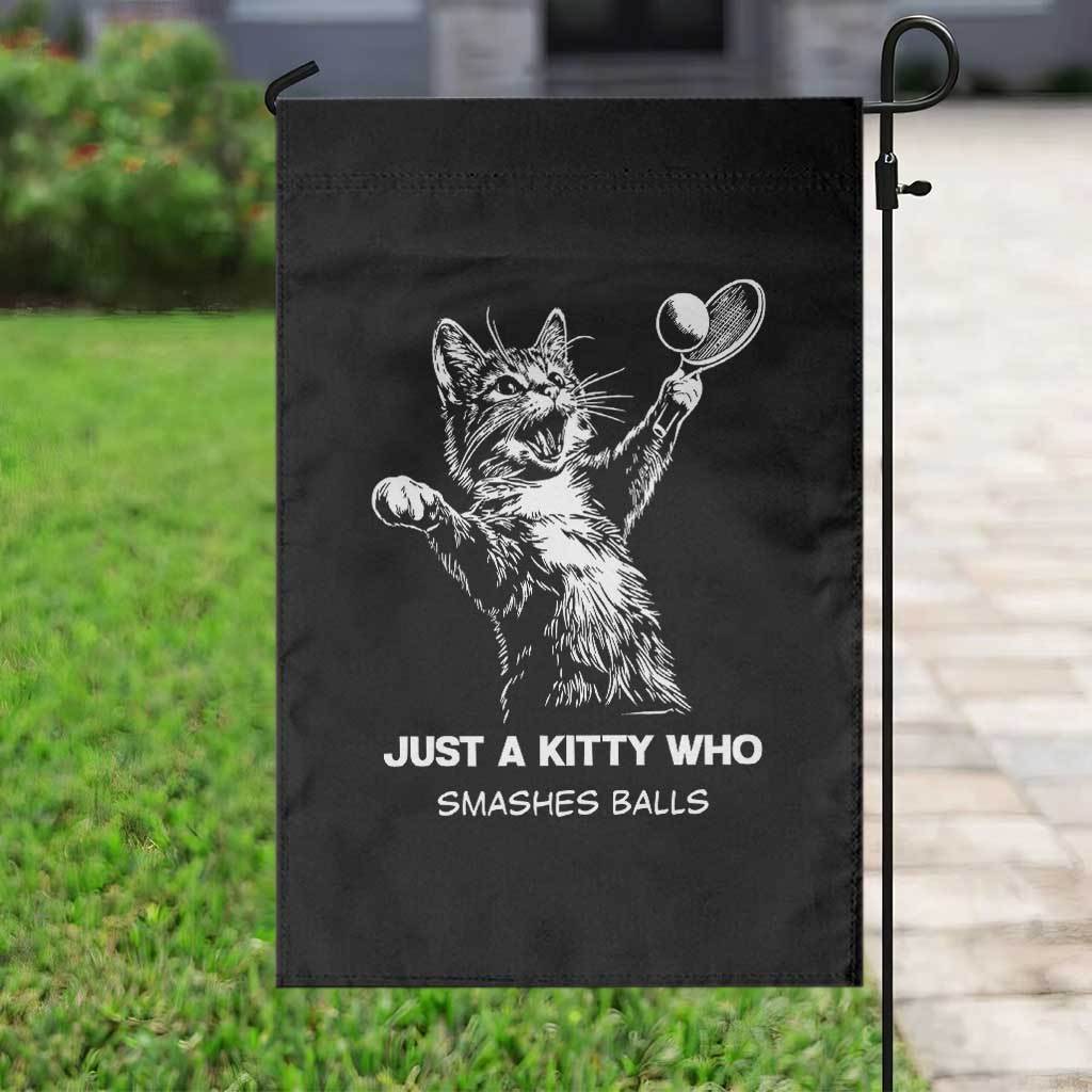 Funny Cat Plays Tennis Garden Flag Just A Kitty Who Smashes Balls - Wonder Print Shop