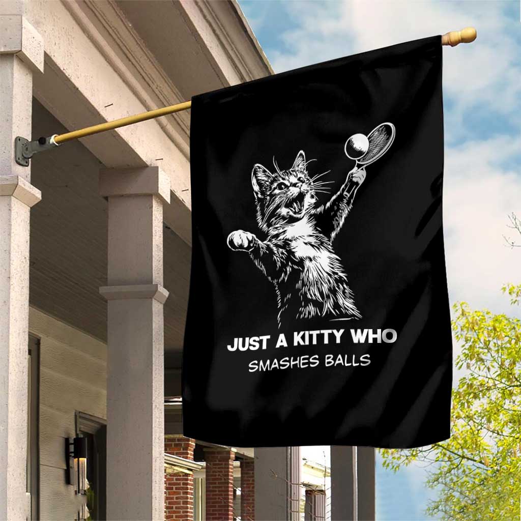 Funny Cat Plays Tennis Garden Flag Just A Kitty Who Smashes Balls - Wonder Print Shop