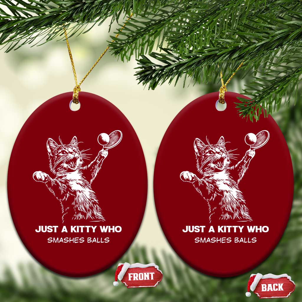 Funny Cat Plays Tennis Ceramic Ornament Just A Kitty Who Smashes Balls - Wonder Print Shop