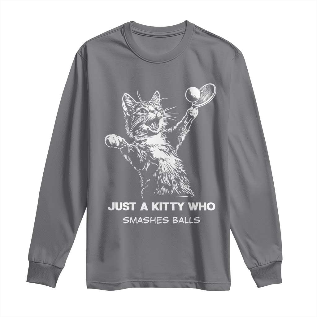 Funny Cat Plays Tennis Long Sleeve Shirt Just A Kitty Who Smashes Balls - Wonder Print Shop