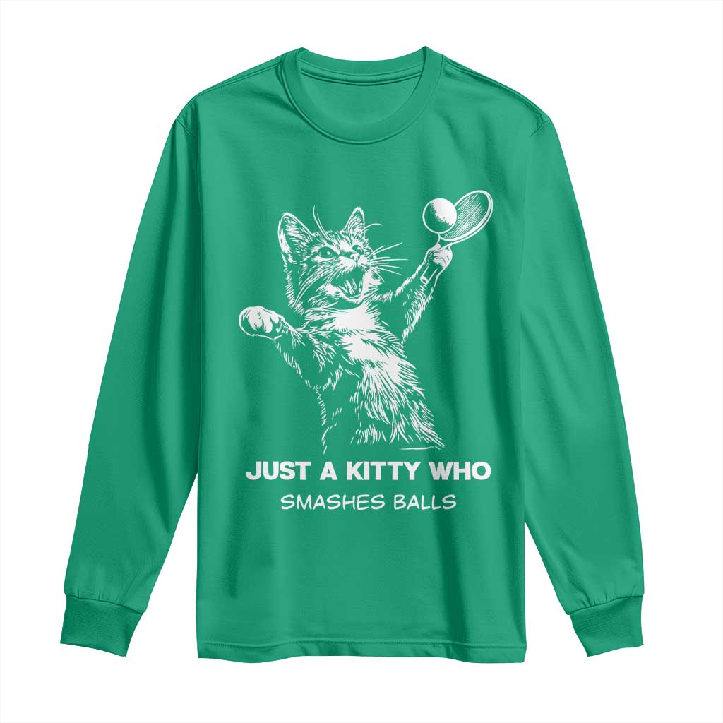 Funny Cat Plays Tennis Long Sleeve Shirt Just A Kitty Who Smashes Balls - Wonder Print Shop