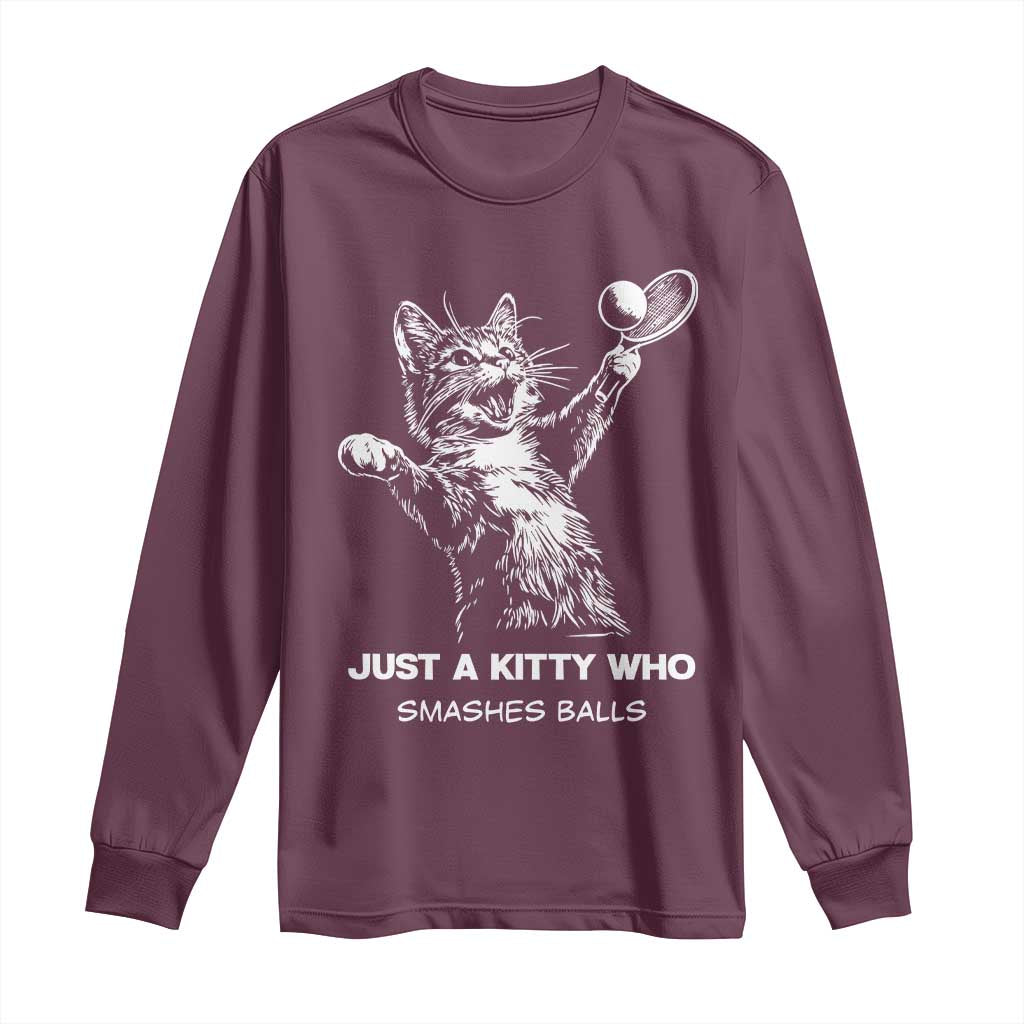 Funny Cat Plays Tennis Long Sleeve Shirt Just A Kitty Who Smashes Balls - Wonder Print Shop