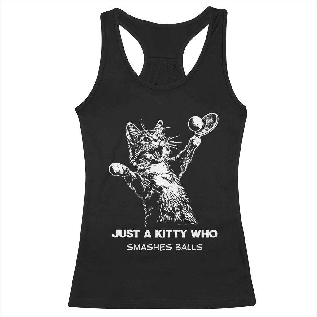 Funny Cat Plays Tennis Racerback Tank Top Just A Kitty Who Smashes Balls - Wonder Print Shop