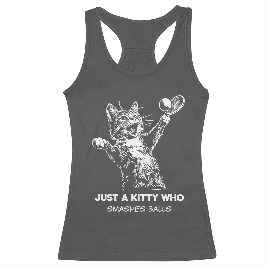 Funny Cat Plays Tennis Racerback Tank Top Just A Kitty Who Smashes Balls - Wonder Print Shop