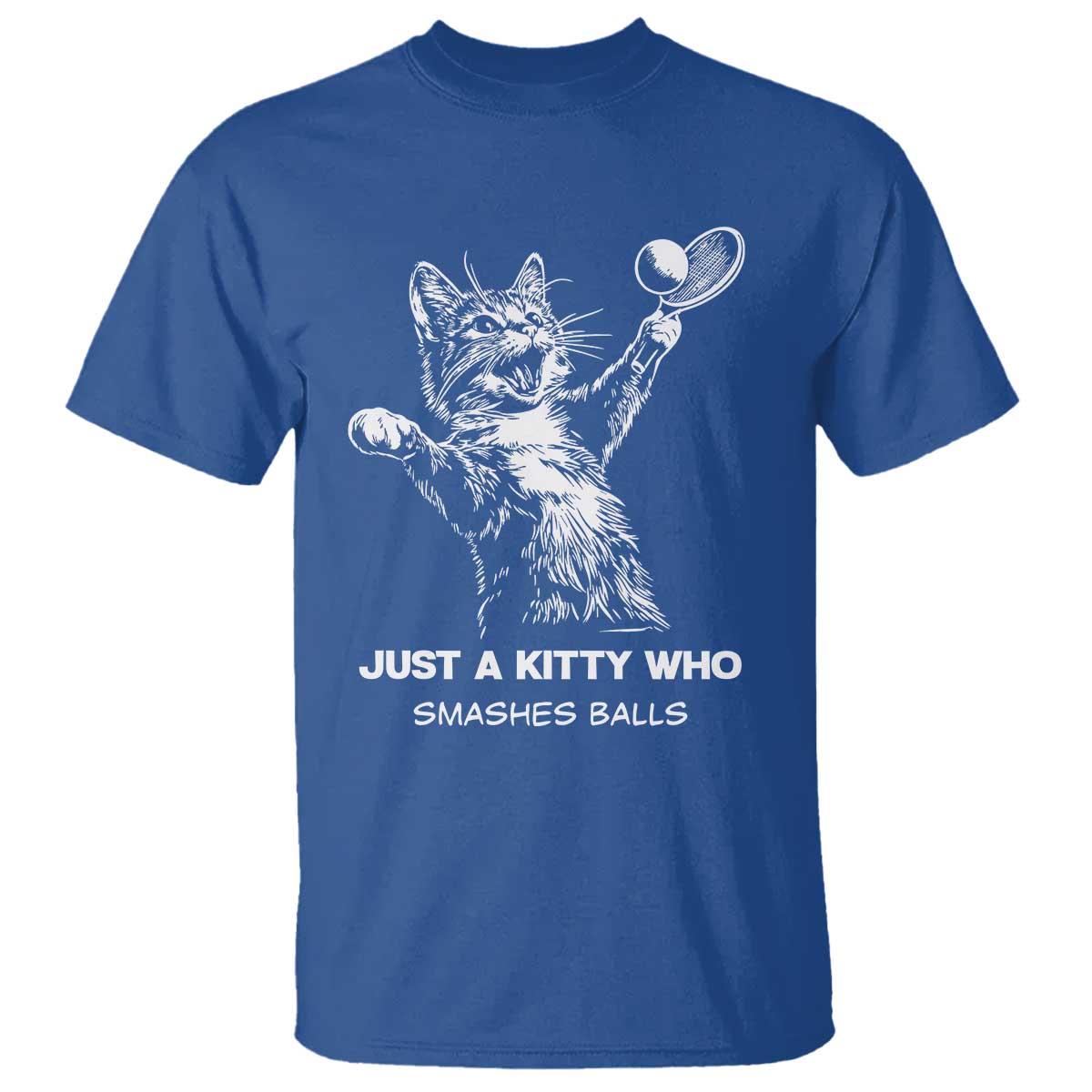 Funny Cat Plays Tennis T Shirt Just A Kitty Who Smashes Balls - Wonder Print Shop