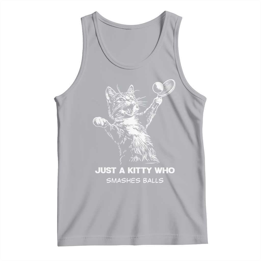 Funny Cat Plays Tennis Tank Top Just A Kitty Who Smashes Balls - Wonder Print Shop