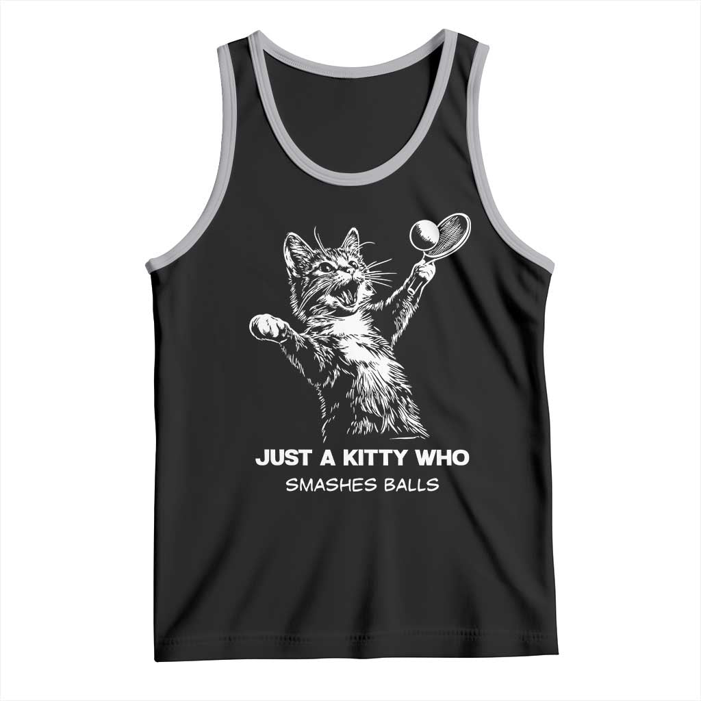Funny Cat Plays Tennis Tank Top Just A Kitty Who Smashes Balls - Wonder Print Shop