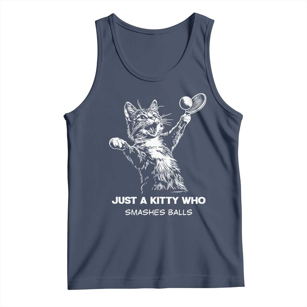 Funny Cat Plays Tennis Tank Top Just A Kitty Who Smashes Balls - Wonder Print Shop