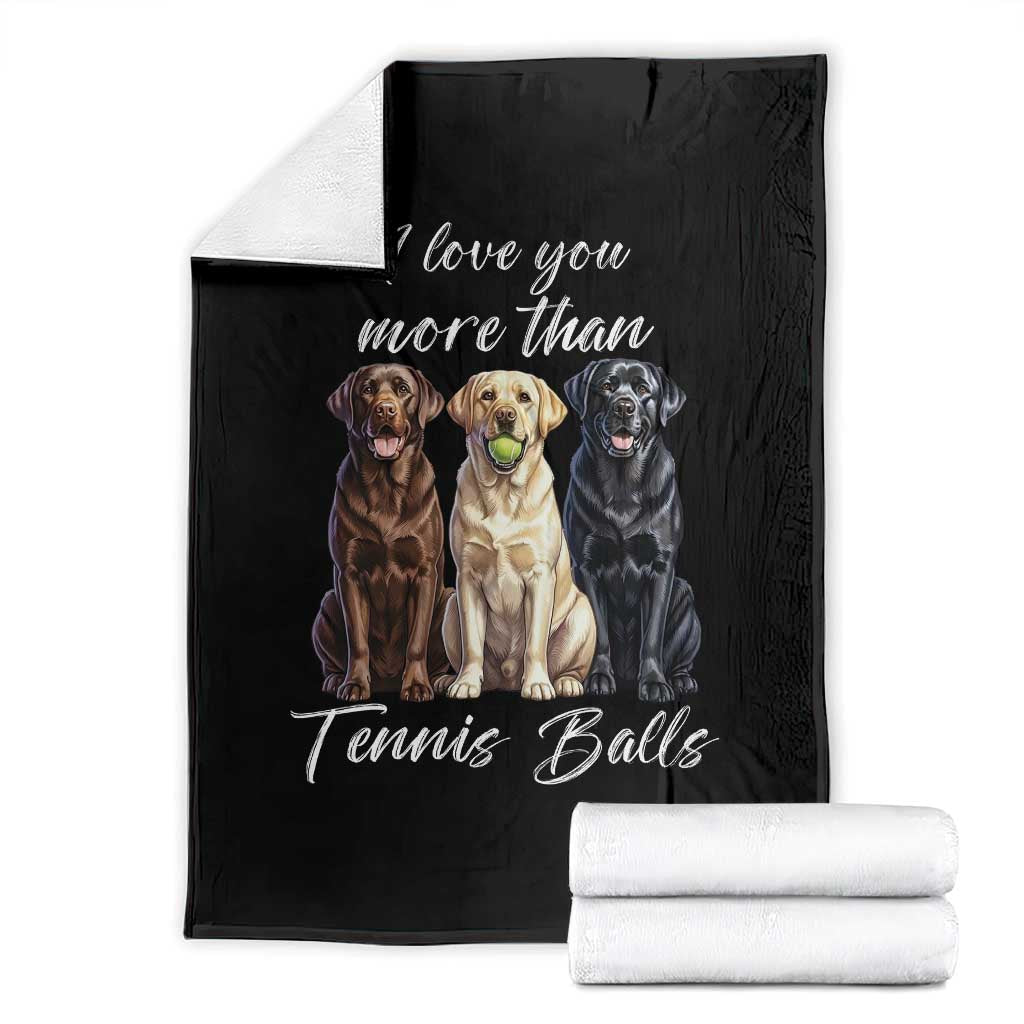 Funny Labrador Tennis Lover Throw Blanket I Love You More Than Tennis Ball - Wonder Print Shop