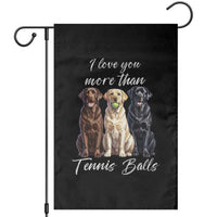 Funny Labrador Tennis Lover Garden Flag I Love You More Than Tennis Ball - Wonder Print Shop