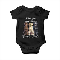 Funny Labrador Tennis Lover Baby Onesie I Love You More Than Tennis Ball - Wonder Print Shop