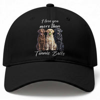 Funny Labrador Tennis Lover Baseball Cap I Love You More Than Tennis Ball