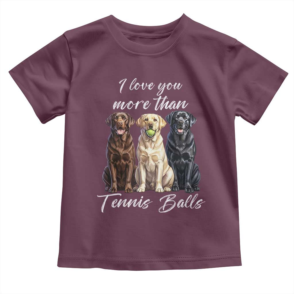 Funny Labrador Tennis Lover Toddler T Shirt I Love You More Than Tennis Ball - Wonder Print Shop