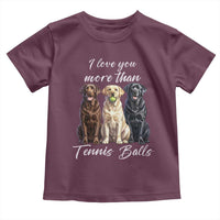 Funny Labrador Tennis Lover Toddler T Shirt I Love You More Than Tennis Ball - Wonder Print Shop