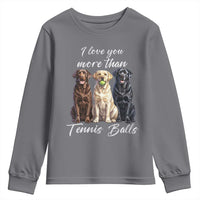 Funny Labrador Tennis Lover Youth Sweatshirt I Love You More Than Tennis Ball - Wonder Print Shop