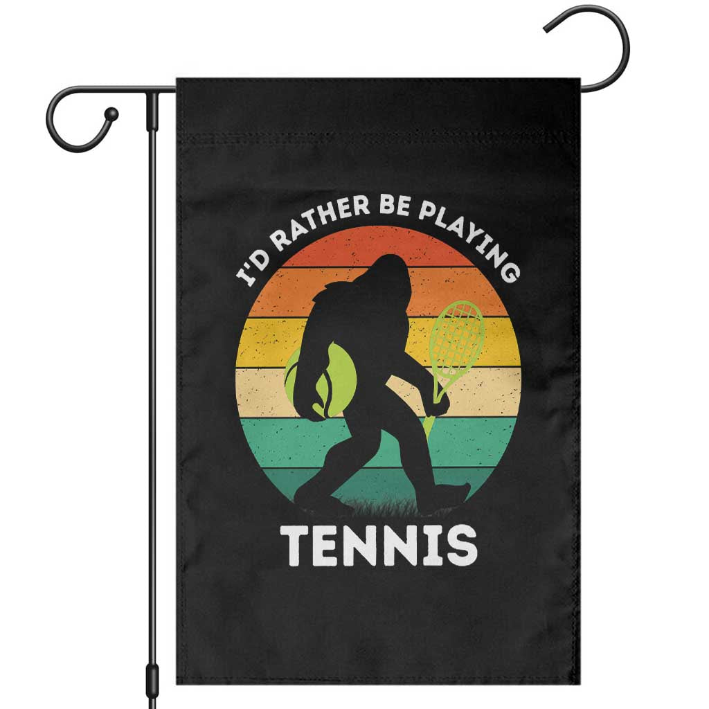 Id Rather Be Playing Tennis Garden Flag Vintage Retro Bigfoot Tennis Player Gift - Wonder Print Shop