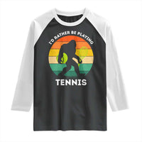 Id Rather Be Playing Tennis Raglan Shirt Vintage Retro Bigfoot Tennis Player Gift - Wonder Print Shop