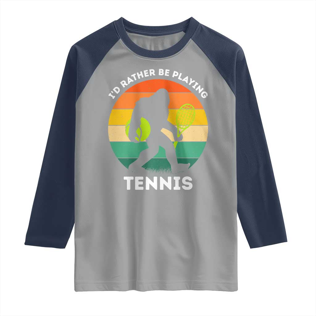 Id Rather Be Playing Tennis Raglan Shirt Vintage Retro Bigfoot Tennis Player Gift - Wonder Print Shop