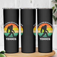 Id Rather Be Playing Tennis Skinny Tumbler Vintage Retro Bigfoot Tennis Player Gift - Wonder Print Shop