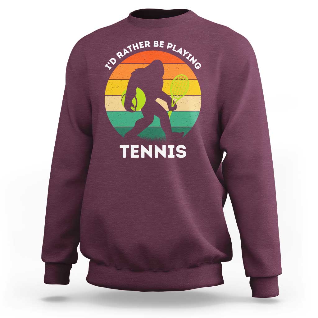 Id Rather Be Playing Tennis Sweatshirt Vintage Retro Bigfoot Tennis Player Gift - Wonder Print Shop