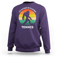 Id Rather Be Playing Tennis Sweatshirt Vintage Retro Bigfoot Tennis Player Gift - Wonder Print Shop