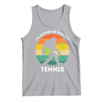 Id Rather Be Playing Tennis Tank Top Vintage Retro Bigfoot Tennis Player Gift - Wonder Print Shop