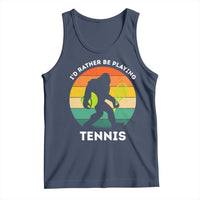 Id Rather Be Playing Tennis Tank Top Vintage Retro Bigfoot Tennis Player Gift - Wonder Print Shop