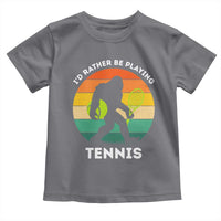 Id Rather Be Playing Tennis Toddler T Shirt Vintage Retro Bigfoot Tennis Player Gift - Wonder Print Shop