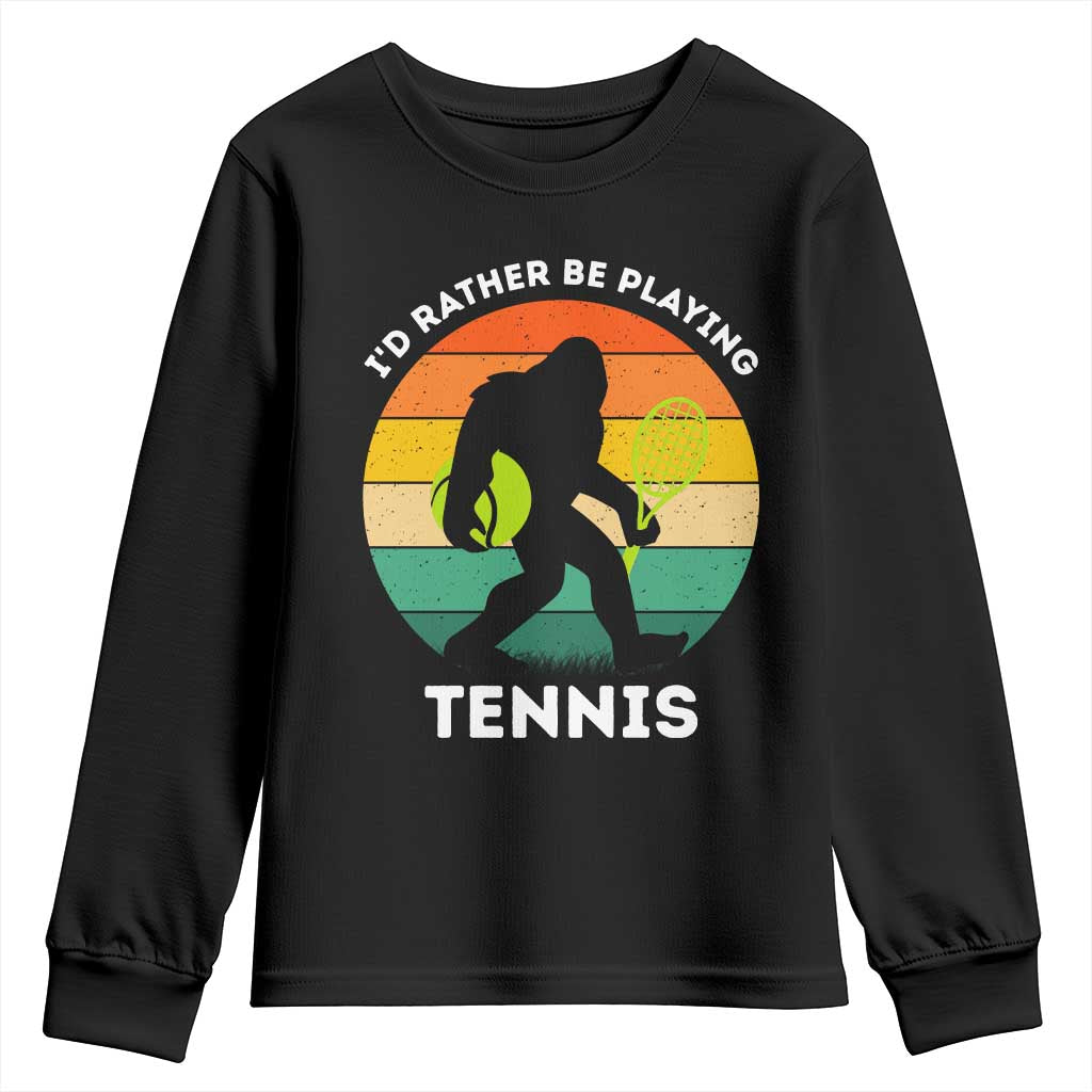 Id Rather Be Playing Tennis Youth Sweatshirt Vintage Retro Bigfoot Tennis Player Gift - Wonder Print Shop
