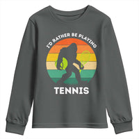Id Rather Be Playing Tennis Youth Sweatshirt Vintage Retro Bigfoot Tennis Player Gift - Wonder Print Shop