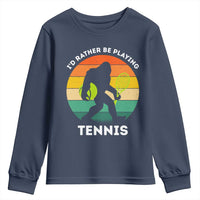 Id Rather Be Playing Tennis Youth Sweatshirt Vintage Retro Bigfoot Tennis Player Gift - Wonder Print Shop