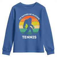 Id Rather Be Playing Tennis Youth Sweatshirt Vintage Retro Bigfoot Tennis Player Gift - Wonder Print Shop