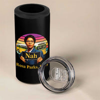 Rosa Parks Quote 4 in 1 Can Cooler Tumbler The Only Tired I Was Was Tired Of Giving In