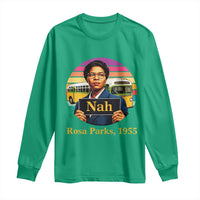 Rosa Parks Quote Long Sleeve Shirt The Only Tired I Was Was Tired Of Giving In